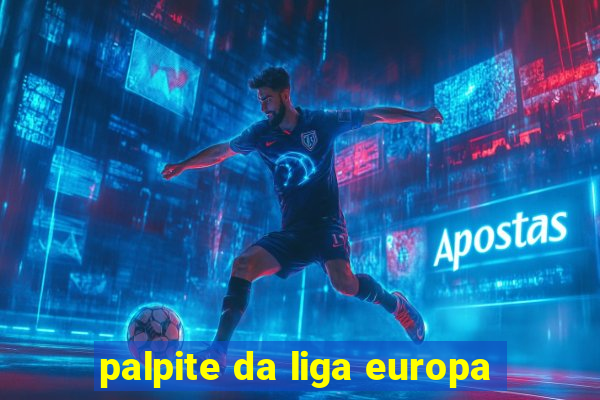 palpite da liga europa